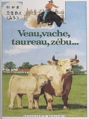 cover image of Veau, vache, taureau, zébu...